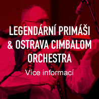 Legendární primáši a Ostrava cimbalom orchestra