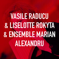 Vasile Raducu a Liselotte Rokyta a Ensemble Marian Alexandru