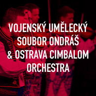 VUS ONDRÁŠ a Ostrava Cimbalom Orchestra